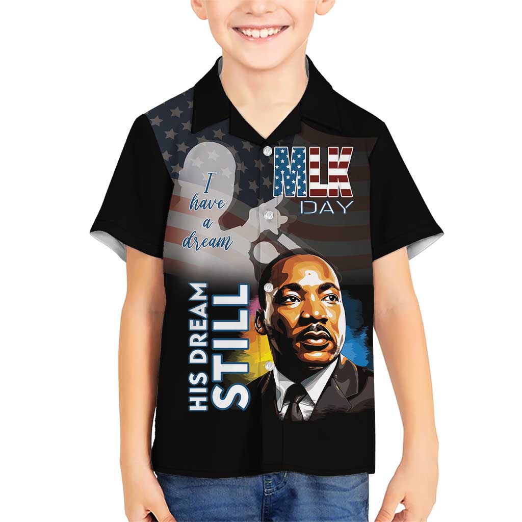 Happy MLK Day Kid Hawaiian Shirt I Have A Dream - His Dream Still - Wonder Print Shop