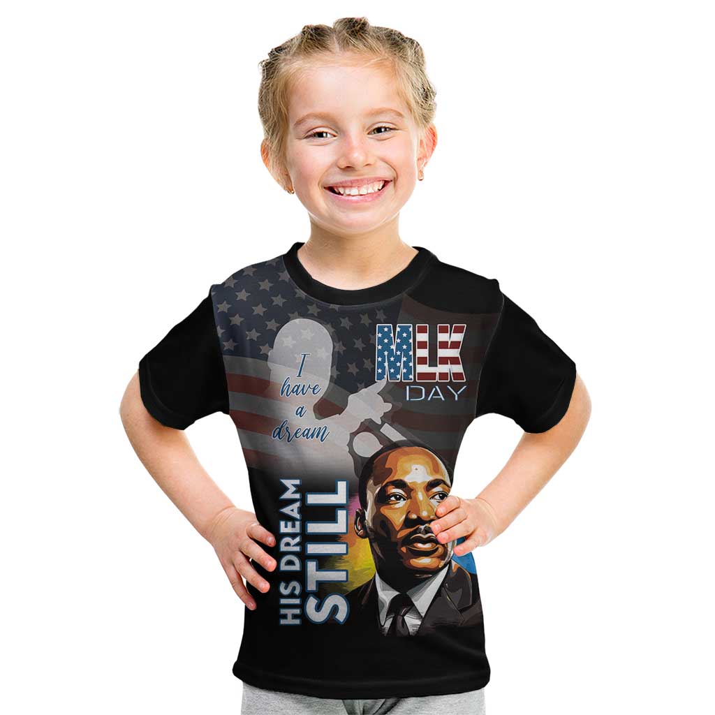 Happy MLK Day Kid T Shirt I Have A Dream - His Dream Still - Wonder Print Shop