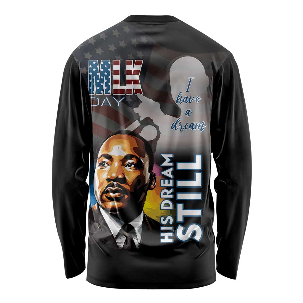 Black long sleeve shirt with MLK back graphic, 'His Dream Still' and portrait