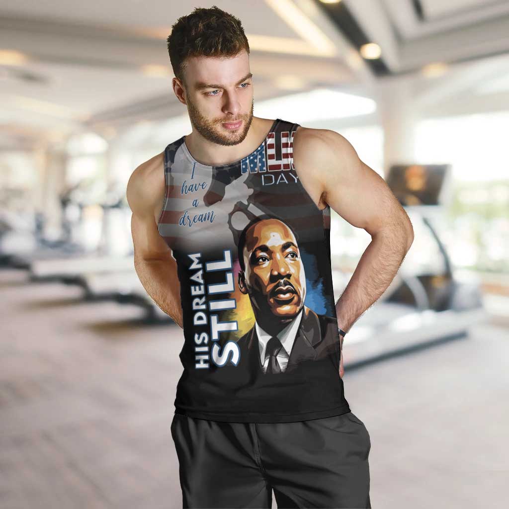 Happy MLK Day Men Tank Top I Have A Dream - His Dream Still