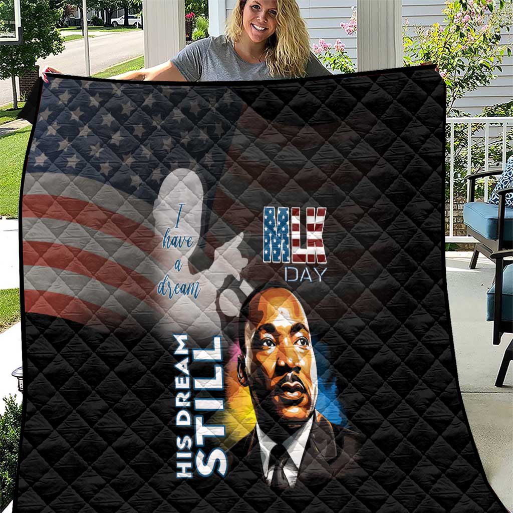 Happy MLK Day Quilt I Have A Dream - His Dream Still - Wonder Print Shop