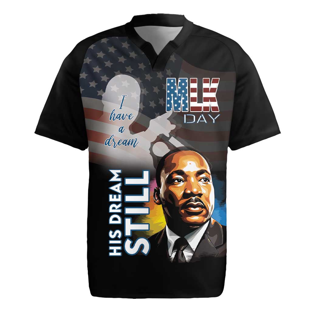 Happy MLK Day Rugby Jersey I Have A Dream - His Dream Still - Wonder Print Shop