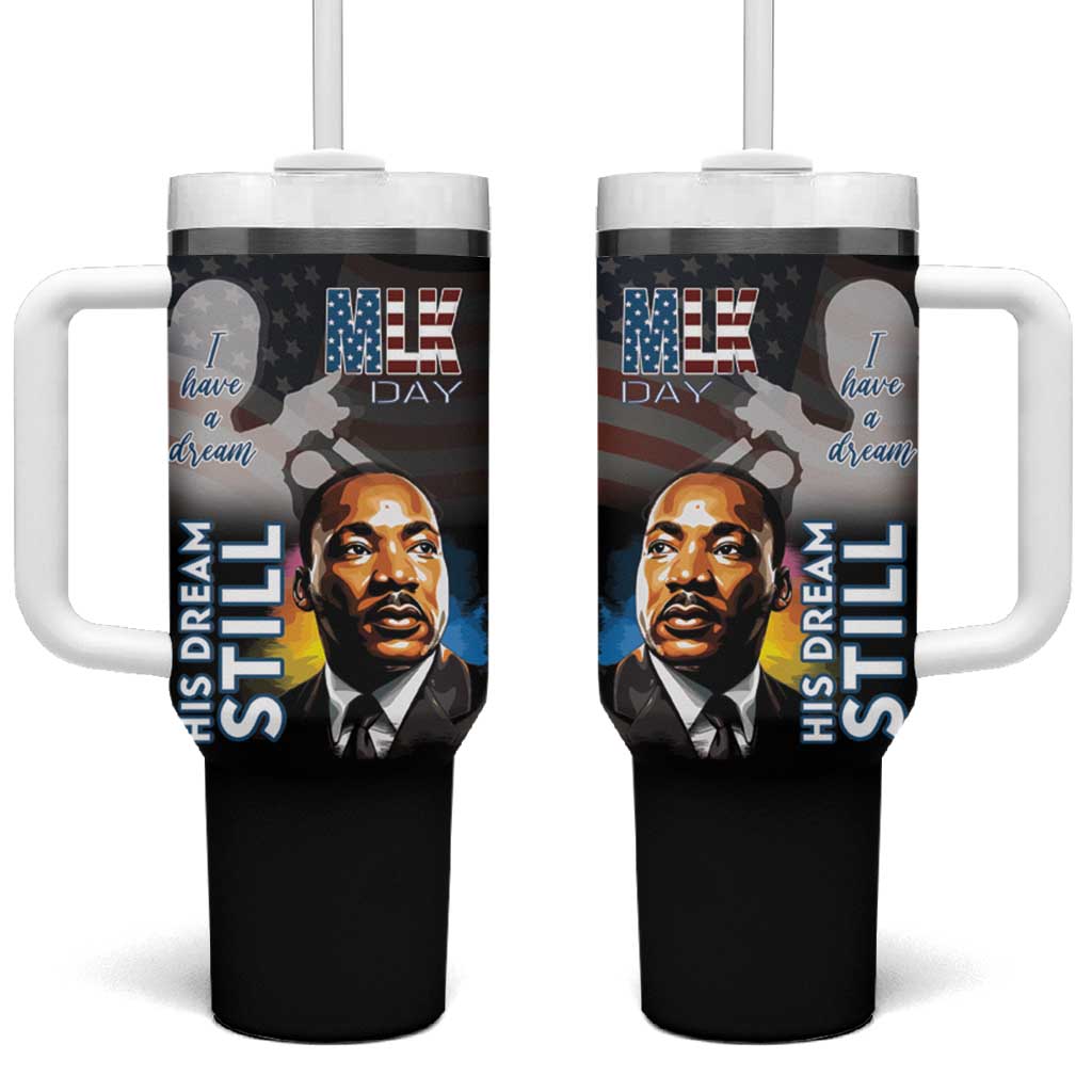 Happy MLK Day Tumbler With Handle I Have A Dream - His Dream Still - Wonder Print Shop