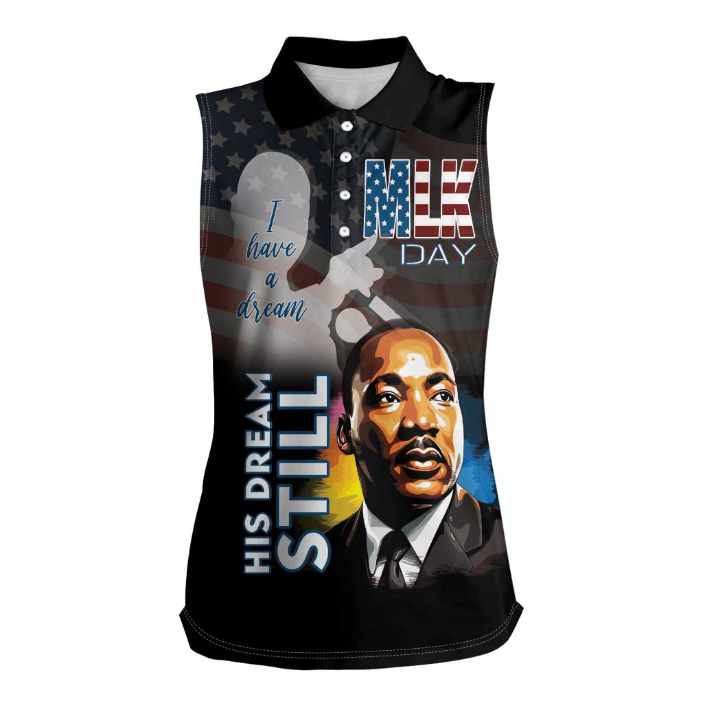 Happy MLK Day Women Sleeveless Polo Shirt I Have A Dream - His Dream Still - Wonder Print Shop