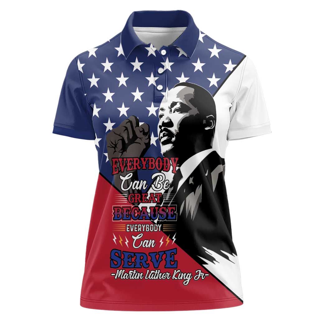 Happy MLK Day Women Polo Shirt Everybody Can Be Great Because Everybody Can Serve - Wonder Print Shop