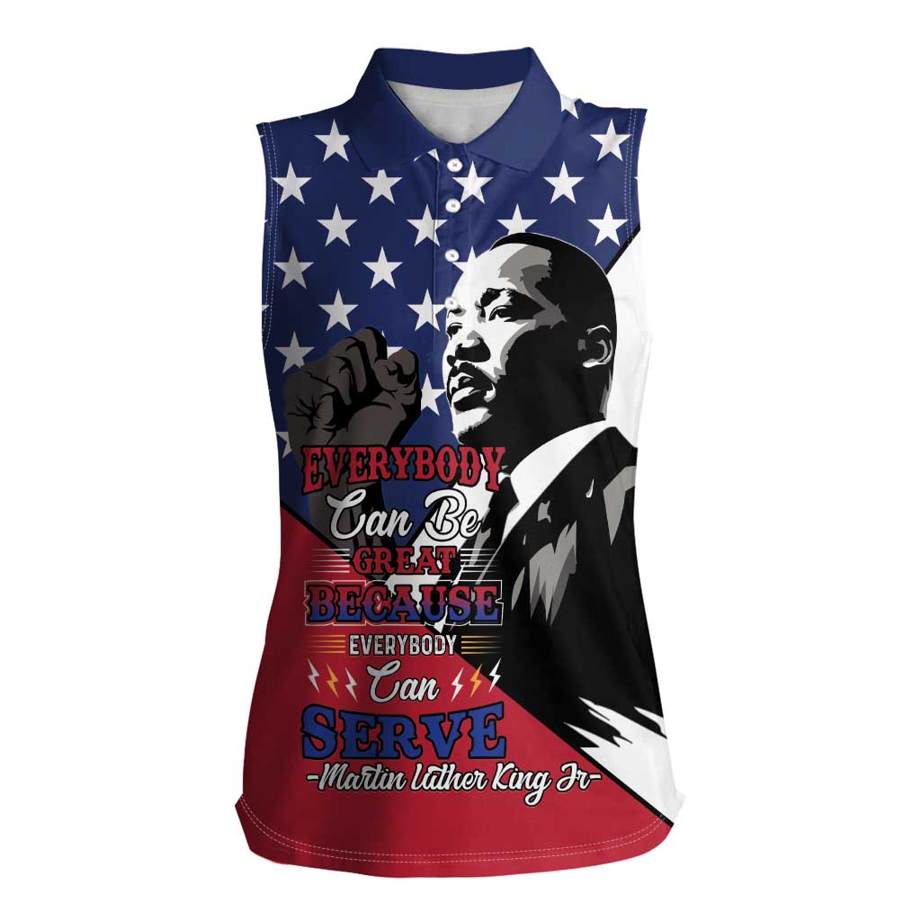 Happy MLK Day Women Sleeveless Polo Shirt Everybody Can Be Great Because Everybody Can Serve - Wonder Print Shop