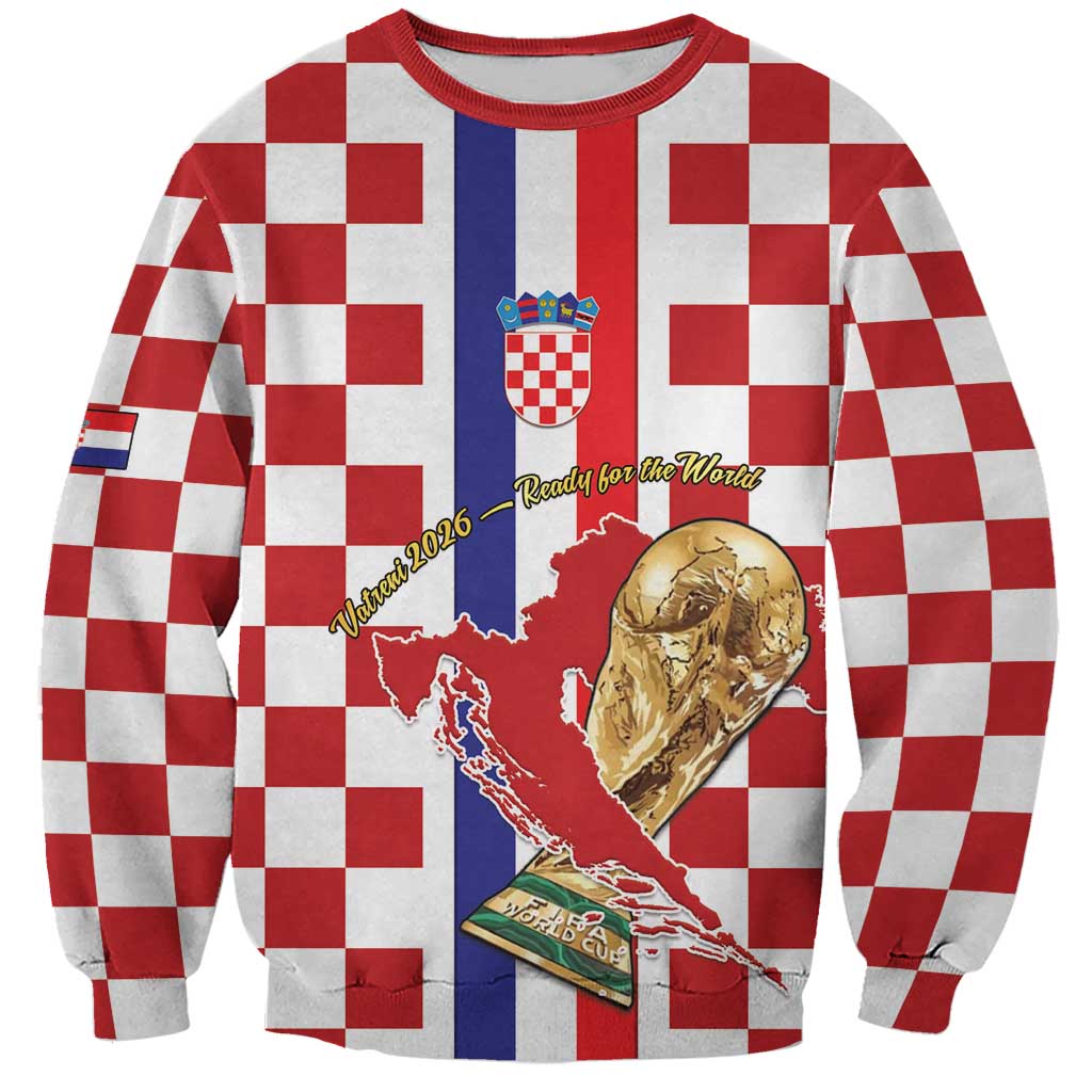 Custom Croatia Football Sweatshirt Vatreni 2026 Ready For The World - Wonder Print Shop