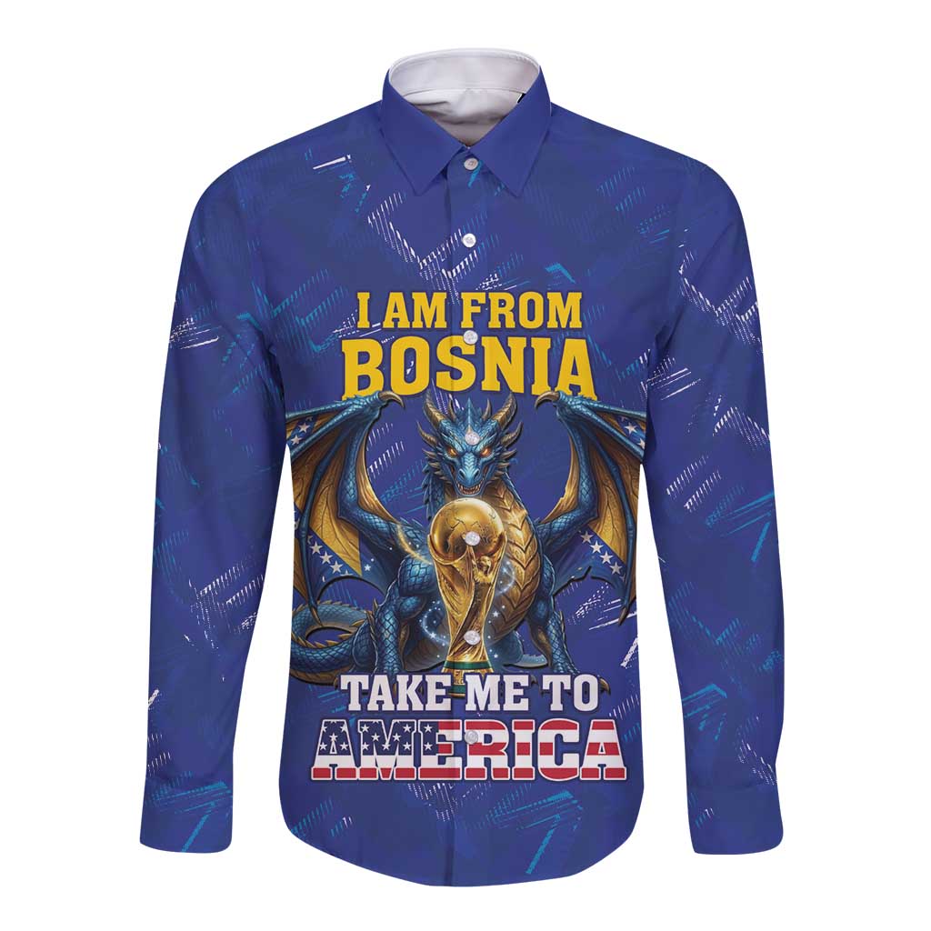 I Am From Bosnia Take Me To America Long Sleeve Button Shirt Road to WC 2026