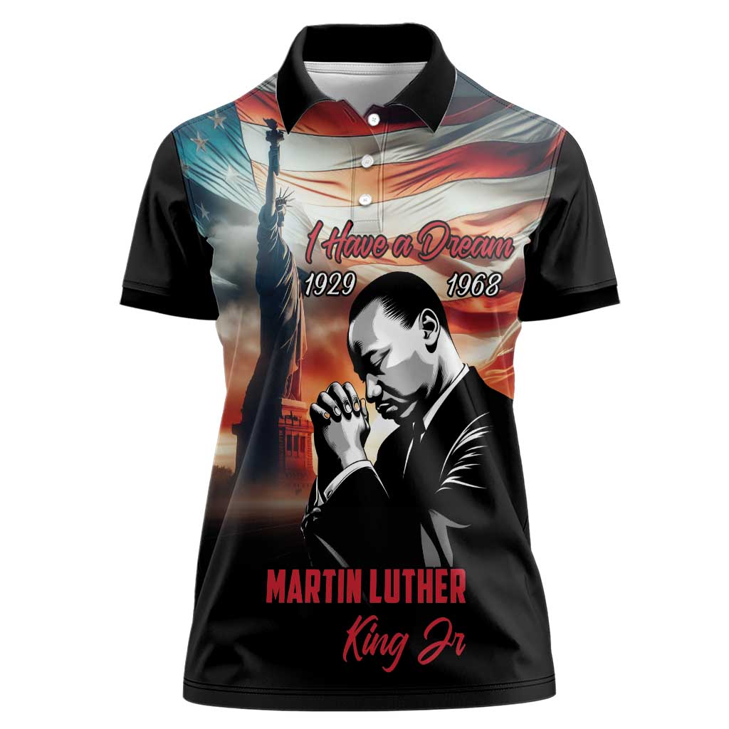 I Have a Dream MLK Day Women Polo Shirt The Time Is Always Right To Do What Is Right - Wonder Print Shop