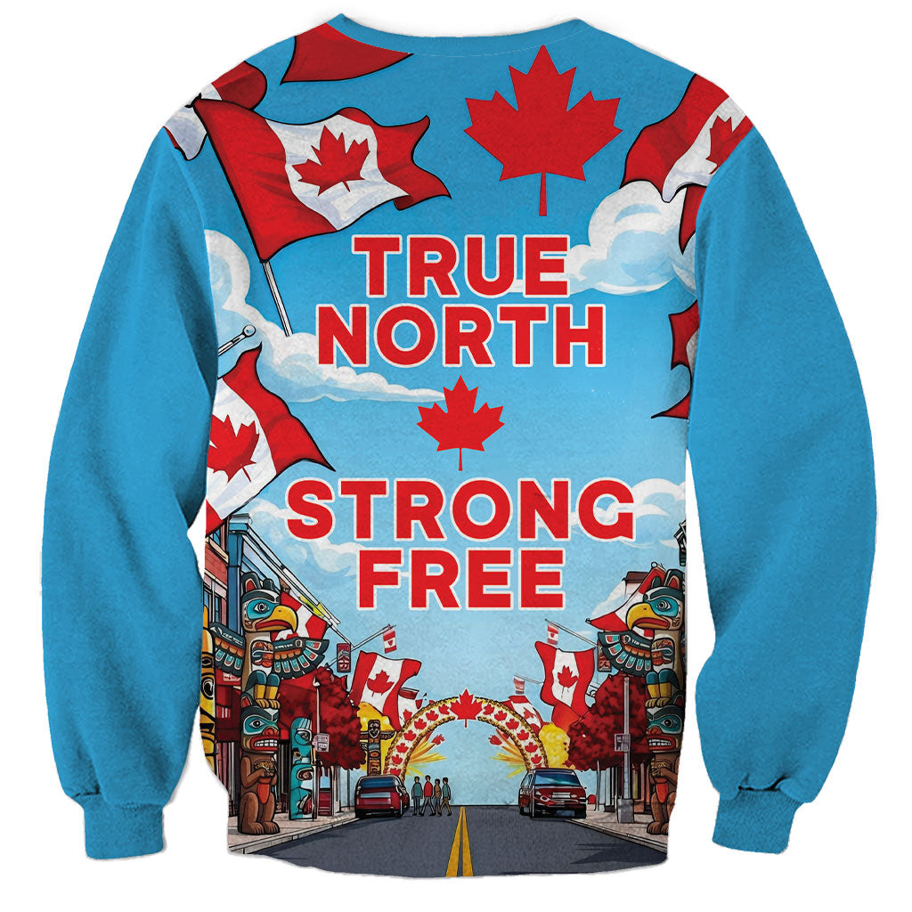 Happy Canada Day Sweatshirt True North Strong Free Maple Leaf