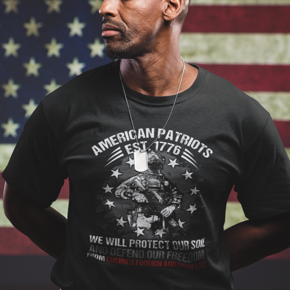 American Patriotic T Shirt American Patriots Est. 1776 We Will Protect Our Soil And Defend Our Freedom US Warrior US Flag - Wonder Print Shop