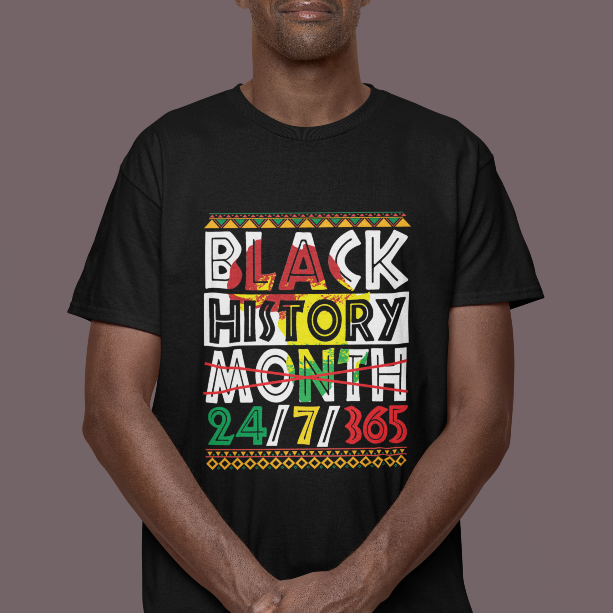 Black History Month 24/7/365 Gift Pride African American T Shirt - Wonder Print Shop