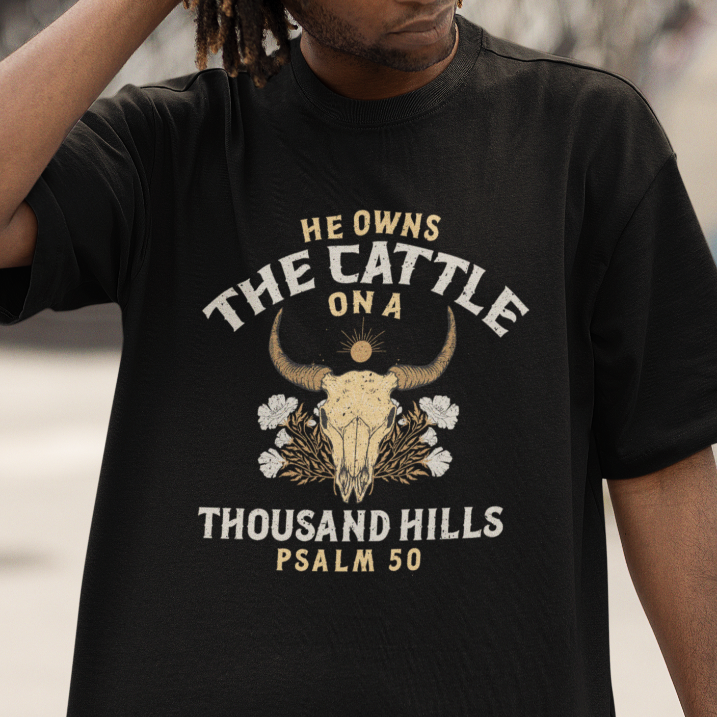 Bible Verse T Shirt He Owns The Cattle On A Thousand Hills Psalm Christian Bible - Wonder Print Shop