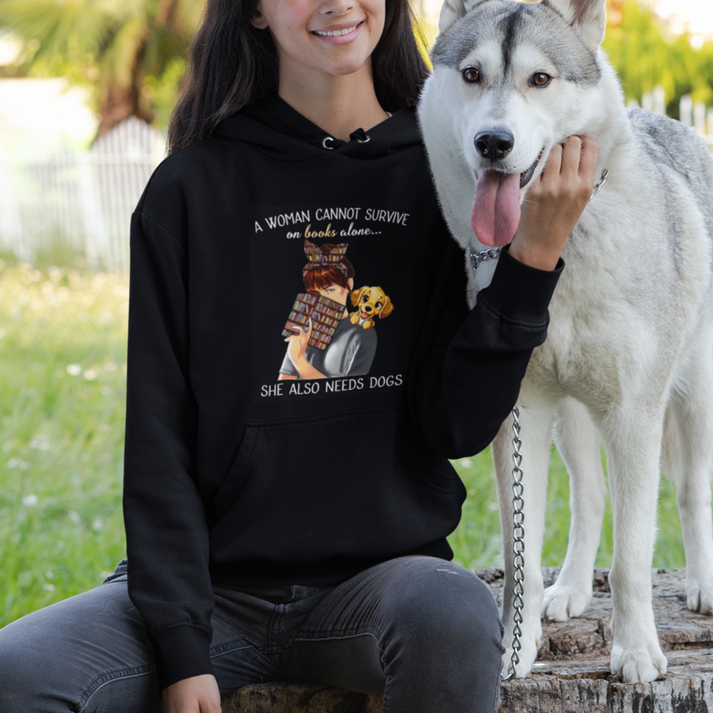 A Woman Cannot Survive On Books Alone She Also Needs Dogs Lover Hoodie - Wonder Print Shop