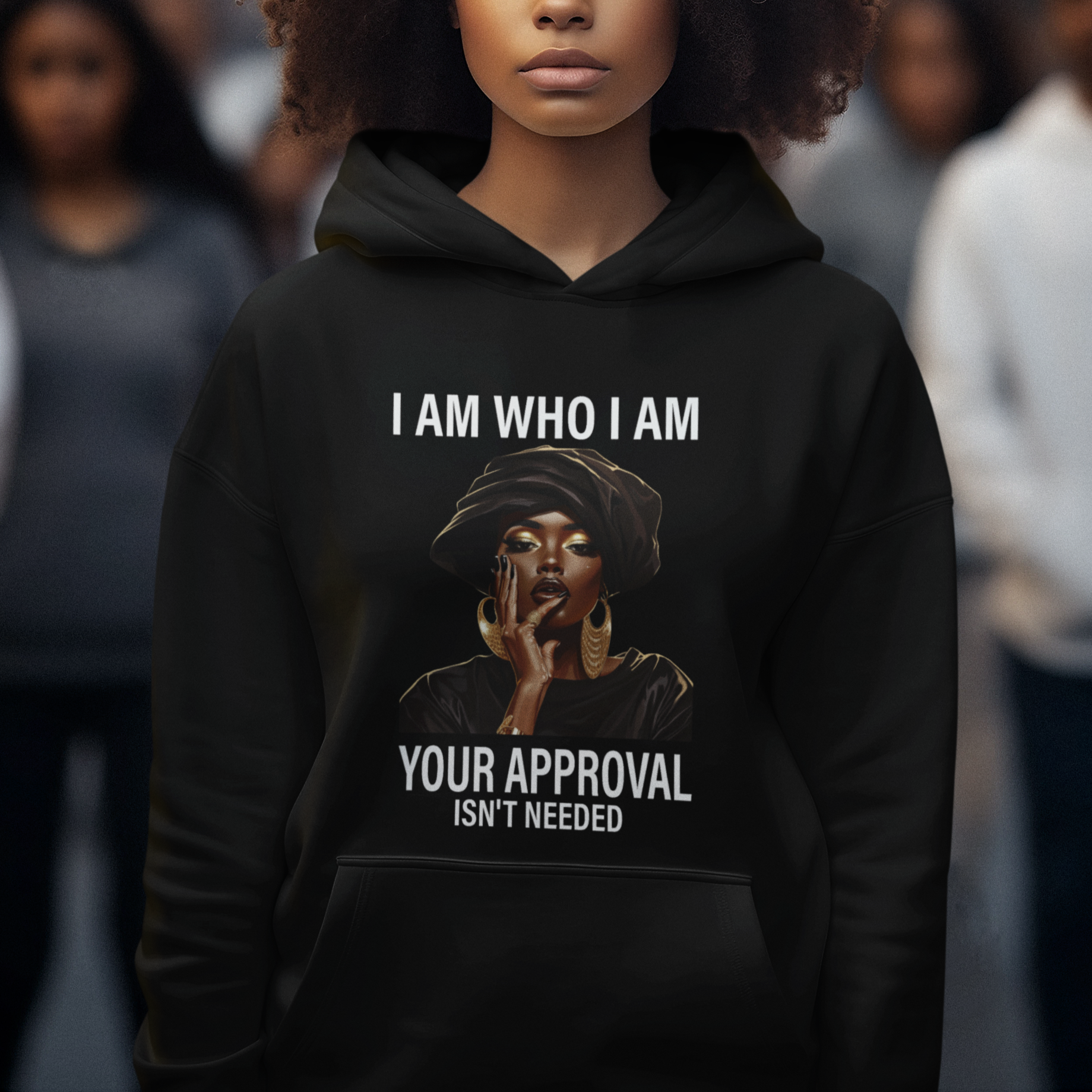 Black History Month Hoodie I Am Who I Am Your Approval Isn't Needed - Wonder Print Shop