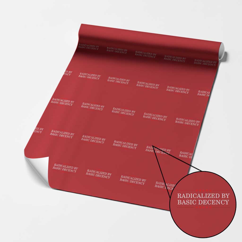 Radicalized By Basic Decency Wrapping Paper Roll Feminist Activist Protest - Wonder Print Shop