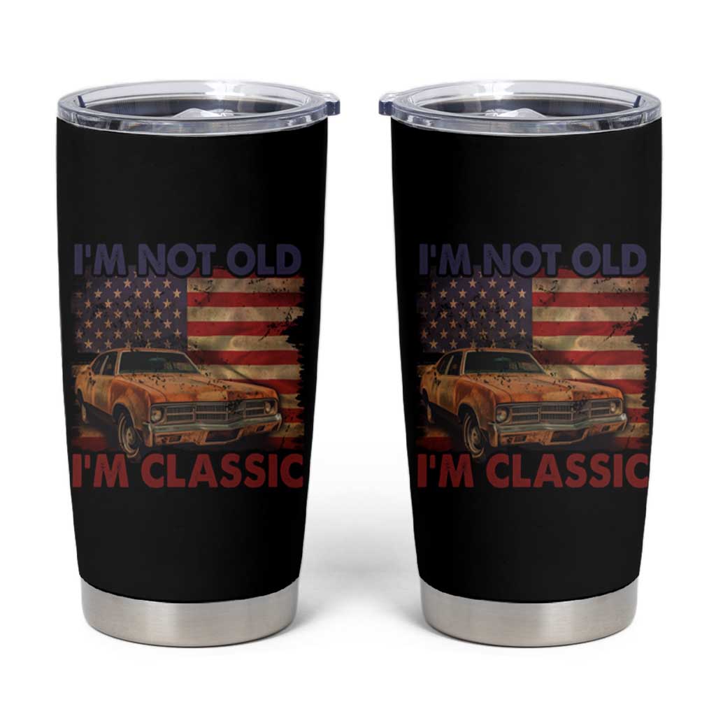 Classic Car Lover Tumbler Cup I'm Not Old I'm Classic Vintage American Flag