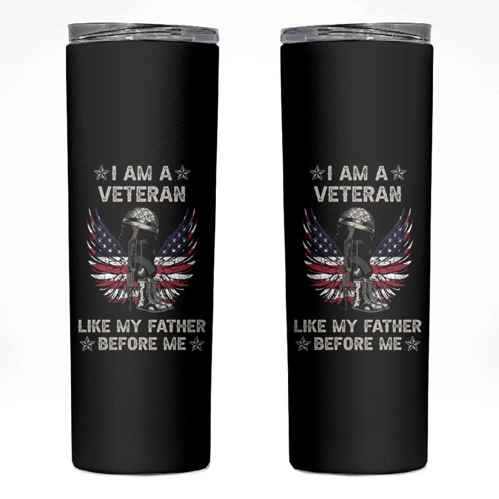 American Veteran Skinny Tumbler Like My Father Before Me Us Flag Angel Wings Combat Boots And Dog Tag