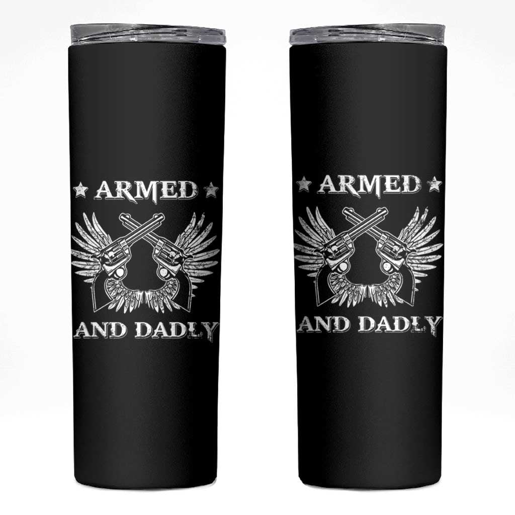 Funny Western Dad Skinny Tumbler Armed And Dadly American Fathers Vintage Retro