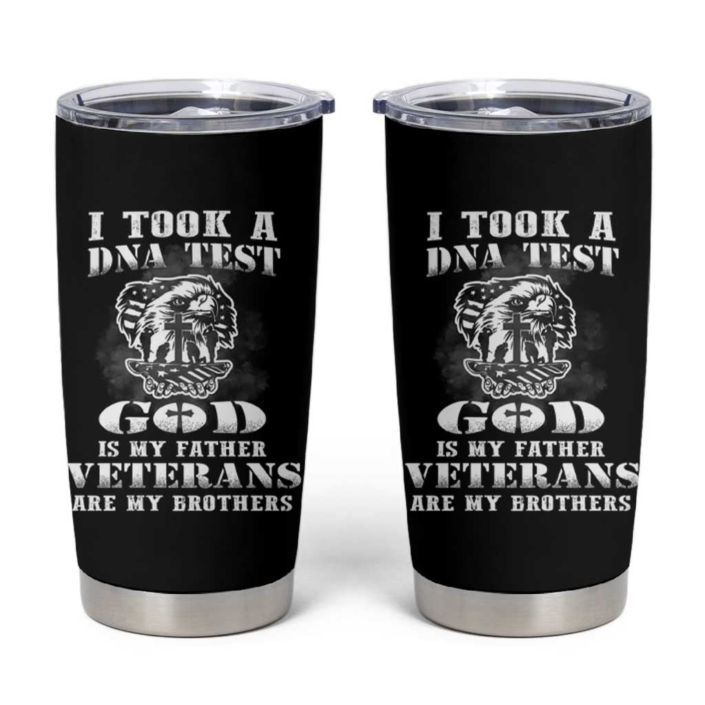 American Veteran Tumbler Cup I Took A DNA Test God Is My Father Veterans Are My Brothers American Eagle