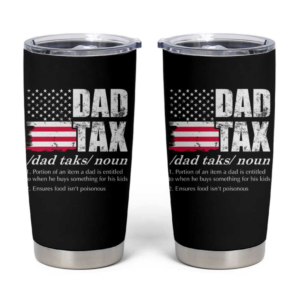 Funny Dad Tax Definition Tumbler Cup Vintage American Flag Father's Day