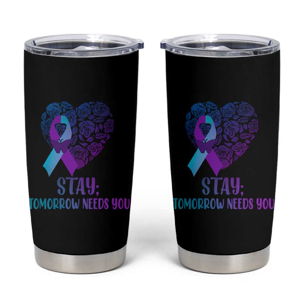 Suicide Prevention Awareness Tumbler Cup Teal Purple Heart Stay Tomorrow Needs You