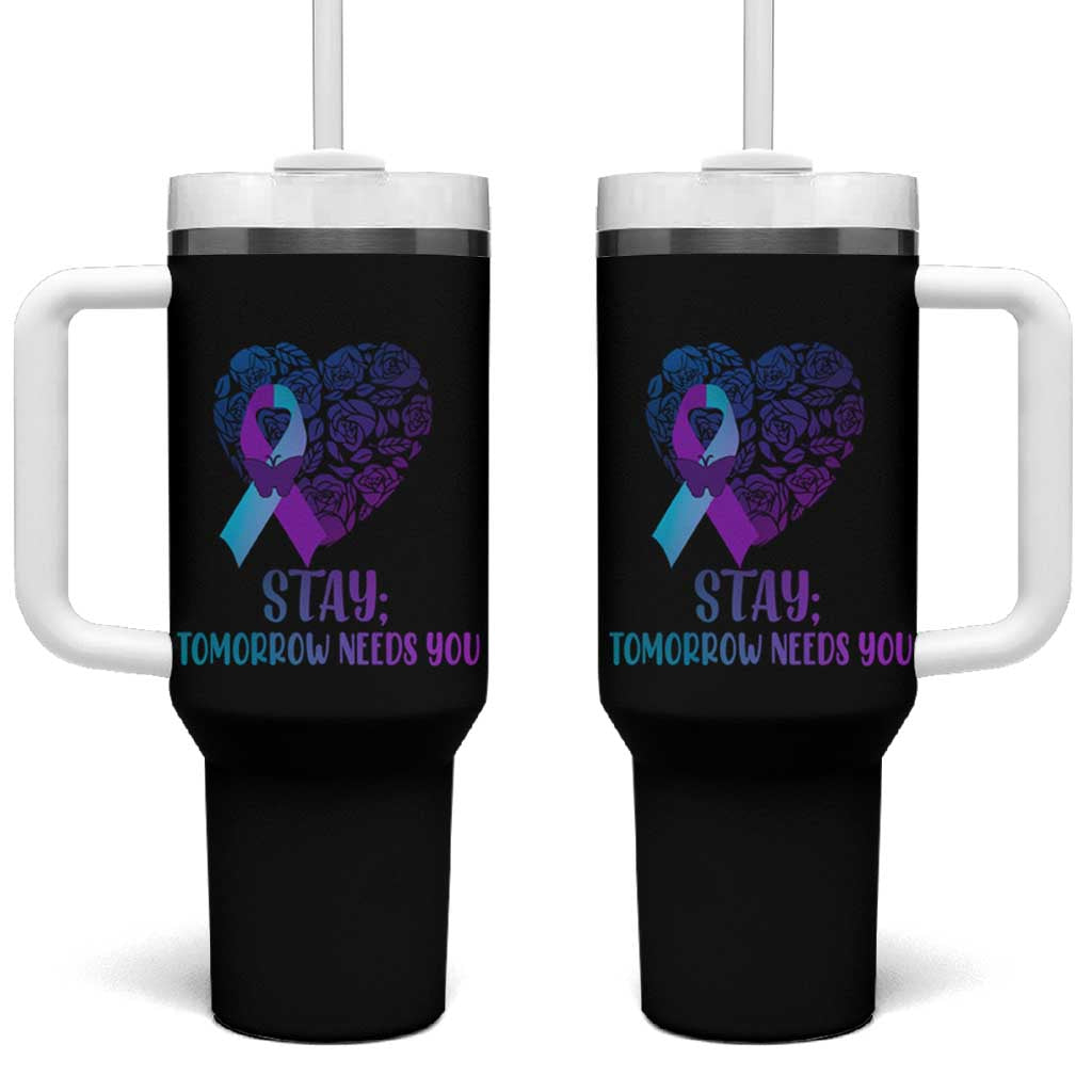 Suicide Prevention Awareness Tumbler With Handle Teal Purple Heart Stay Tomorrow Needs You