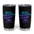 Suicide Prevention Awareness Tumbler Cup Stay The World Needs You Call Or Text 988 Motivational Groovy