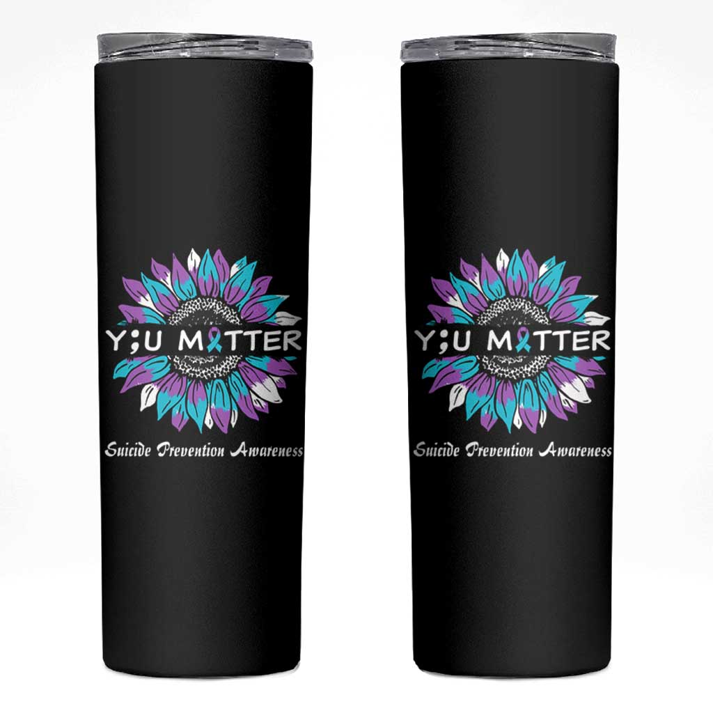 Suicide Prevention Awareness Skinny Tumbler You Matter Teal Purple Sunflower Semicolon