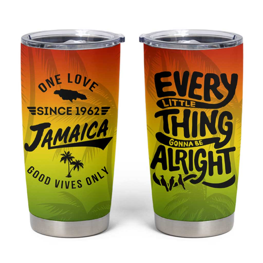 One Love Jamaica Tumbler Cup Every Little Thing Gonna Be Alright Good Vibes Since 1962