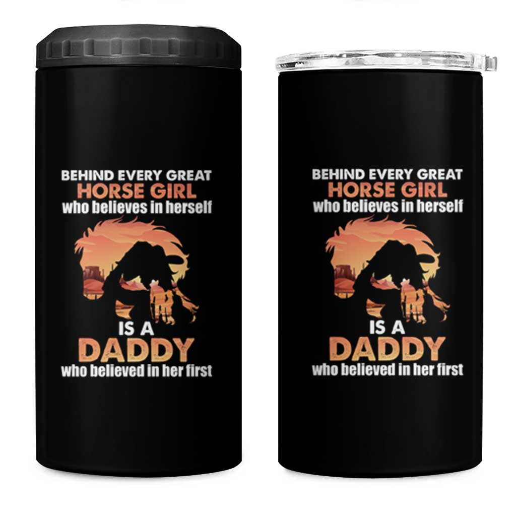 Horse Dad 4 in 1 Can Cooler Tumbler Behind Every Great Horse Girl Who Believes Is A Daddy - Wonder Print Shop