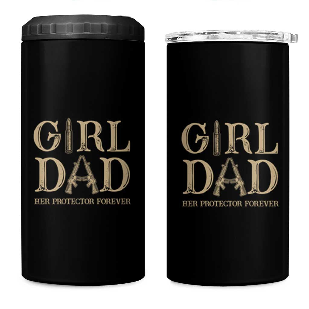 Girl Dad 4 in 1 Can Cooler Tumbler Her Protector Forever Father of Girls - Wonder Print Shop