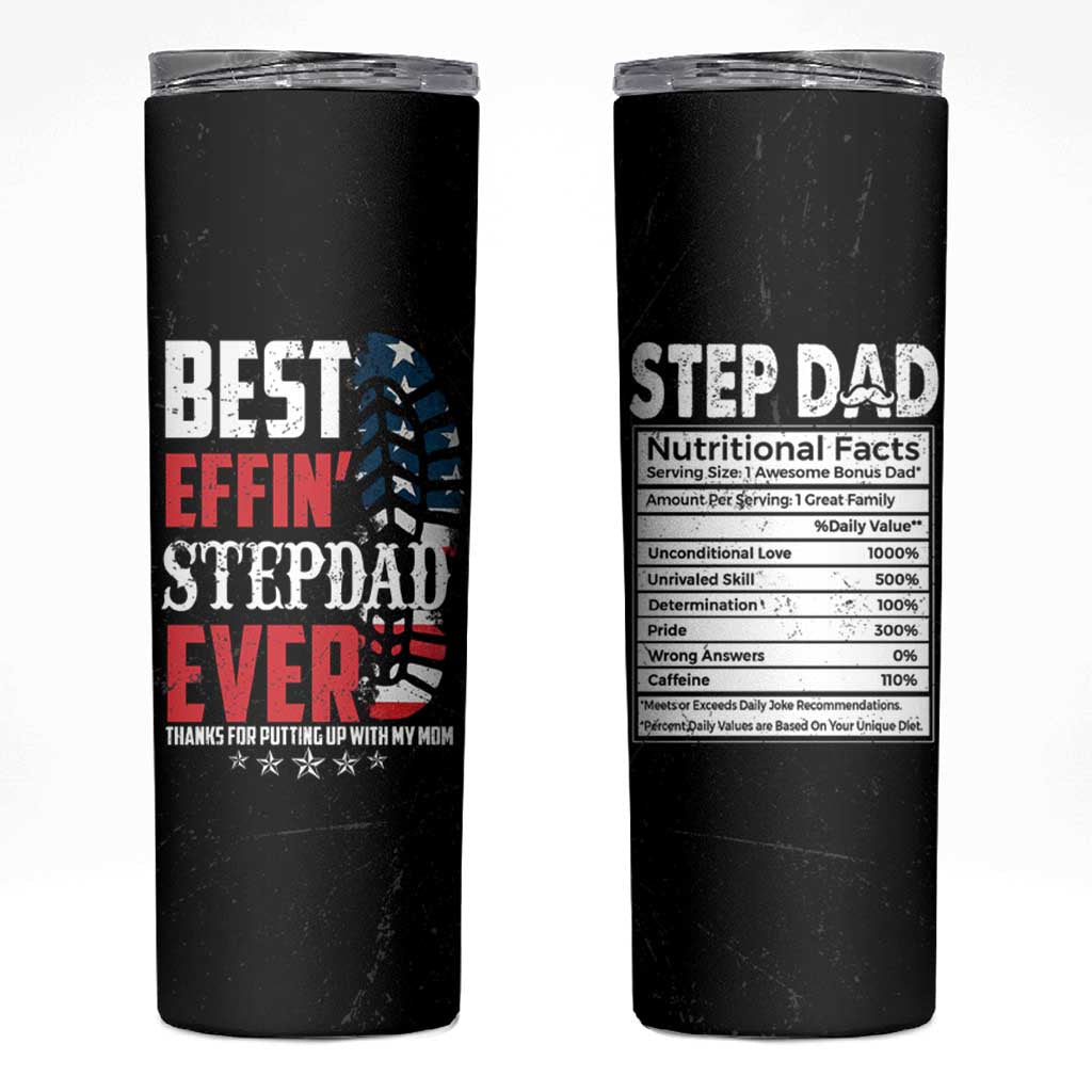 Step Dad Skinny Tumbler Best Effin' Stepdad Ever Thanks For Putting Up With My Mom American Flag