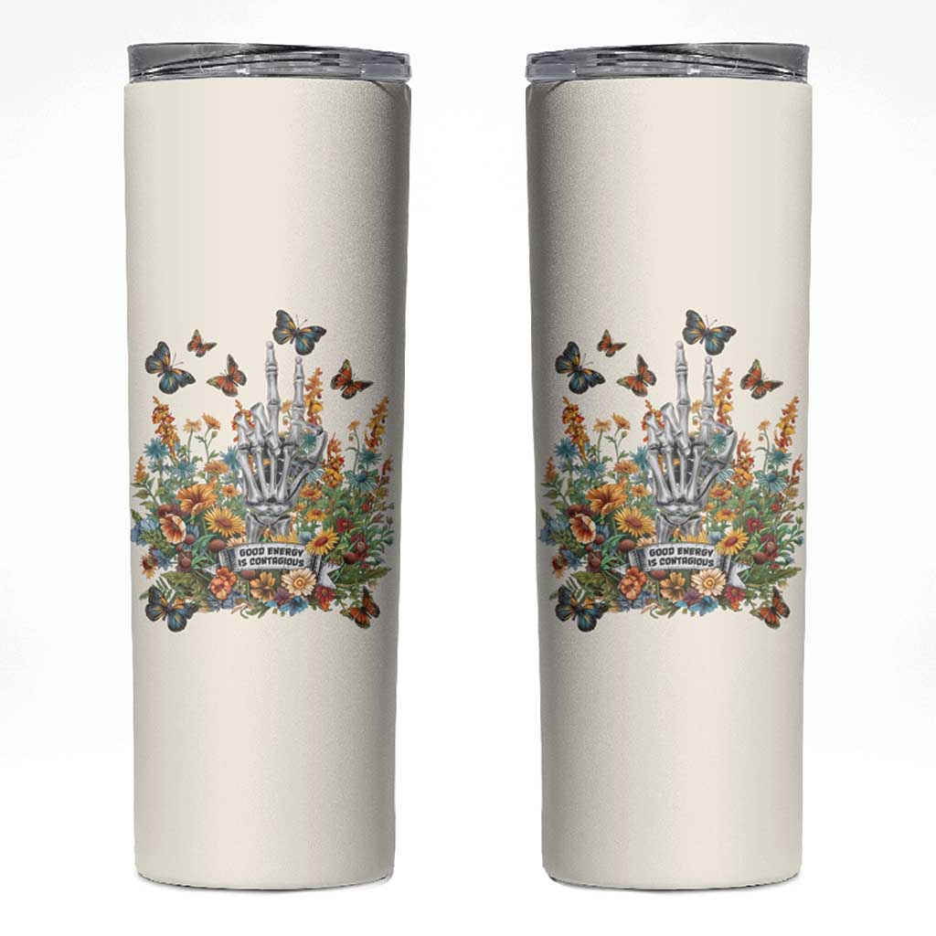 Good Energy Is Contagious Skinny Tumbler