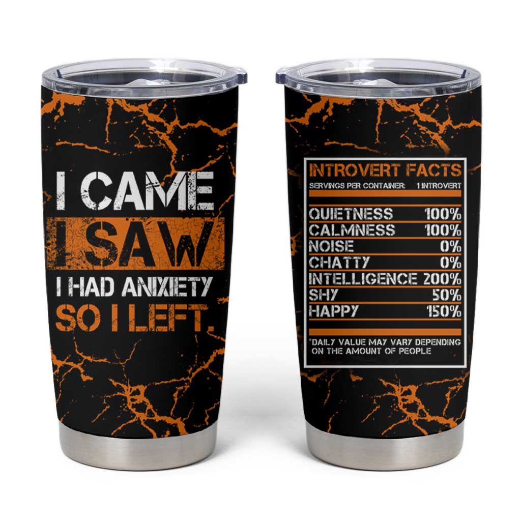 Funny Introvert Tumbler Cup I Came I Saw I Had Anxiety So I Left