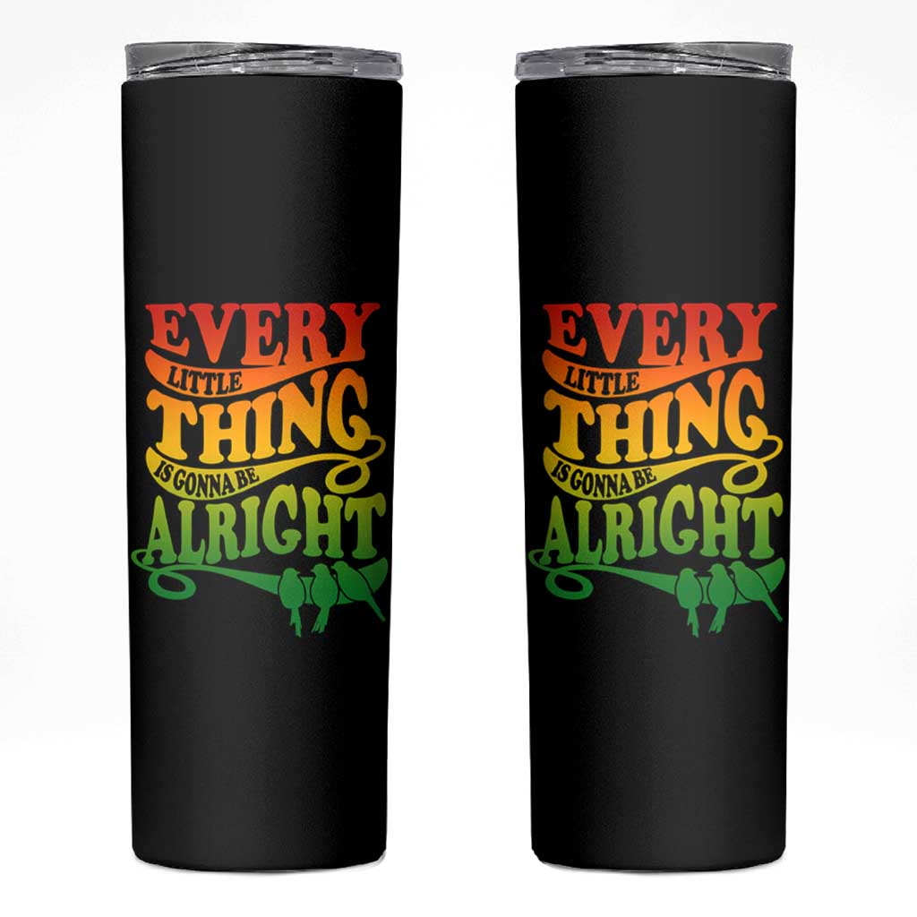 Jamaica Reggae Skinny Tumbler Every Little Thing Gonna Be Alright Good Vibes