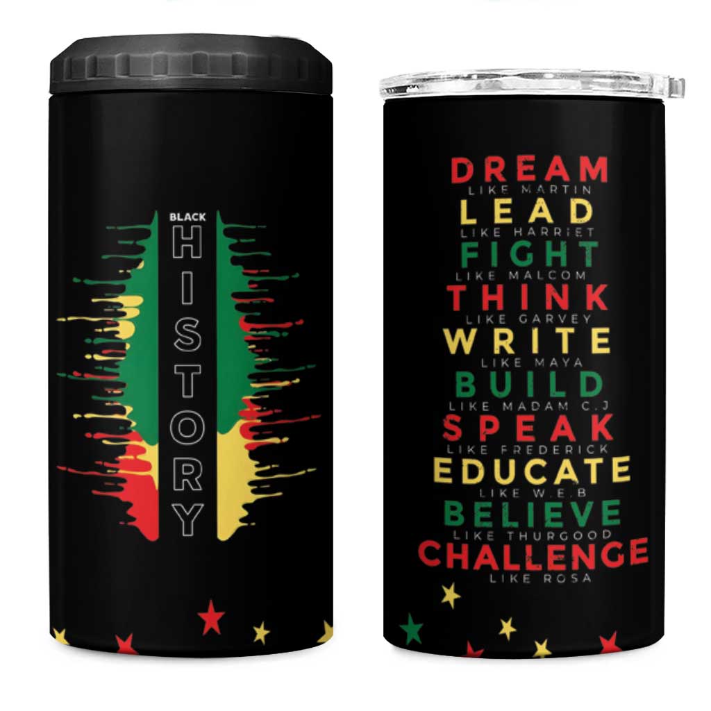 Black History 4 in 1 Can Cooler Tumbler Dream Like Martin Lead Like Harriet Fight Like Malcolm Black Pride