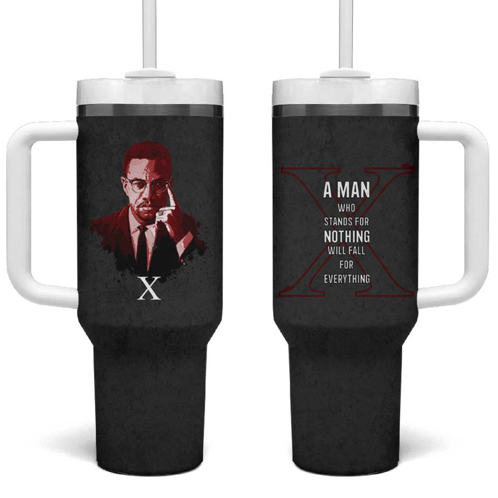 Malcolm X Tumbler With Handle A Man who Stands For Nothing Will Fall For Everything Black History