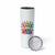 Teacher Life Skinny Tumbler Teach Love Inspire Back To School