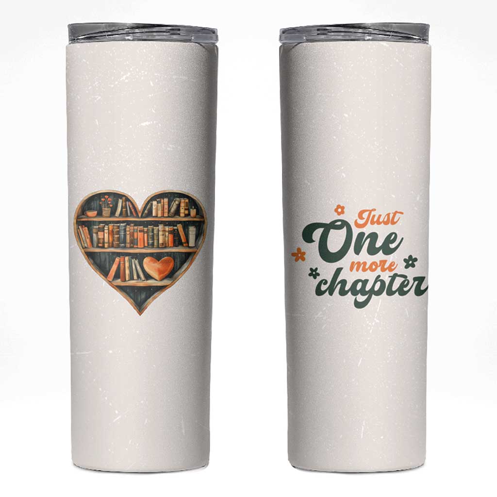 Book Lover Skinny Tumbler Just One More Chapter Vintage