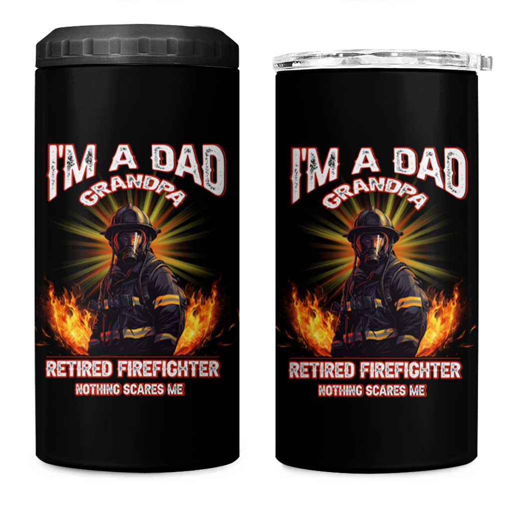 Retired Firefighter 4 in 1 Can Cooler Tumbler I'm A Dad A Grandpa Nothing Scares Me Fireman Retirement - Wonder Print Shop