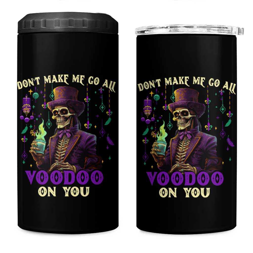 Mardi Gras 4 in 1 Can Cooler Tumbler Don't Make Me Go All Voodoo On You Skeleton Witch Doctor - Wonder Print Shop