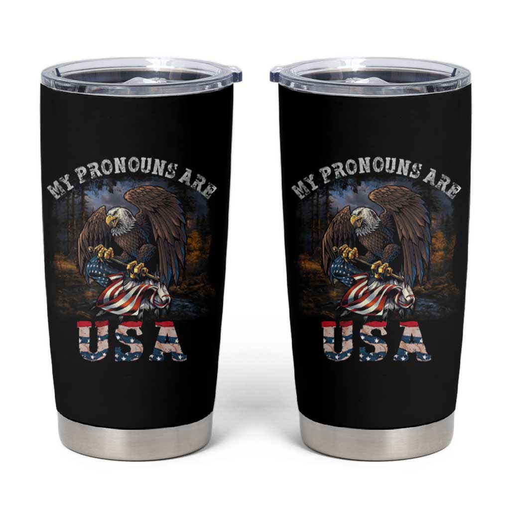 Funny 4th Of July Tumbler Cup My Pronouns USA Eagle American