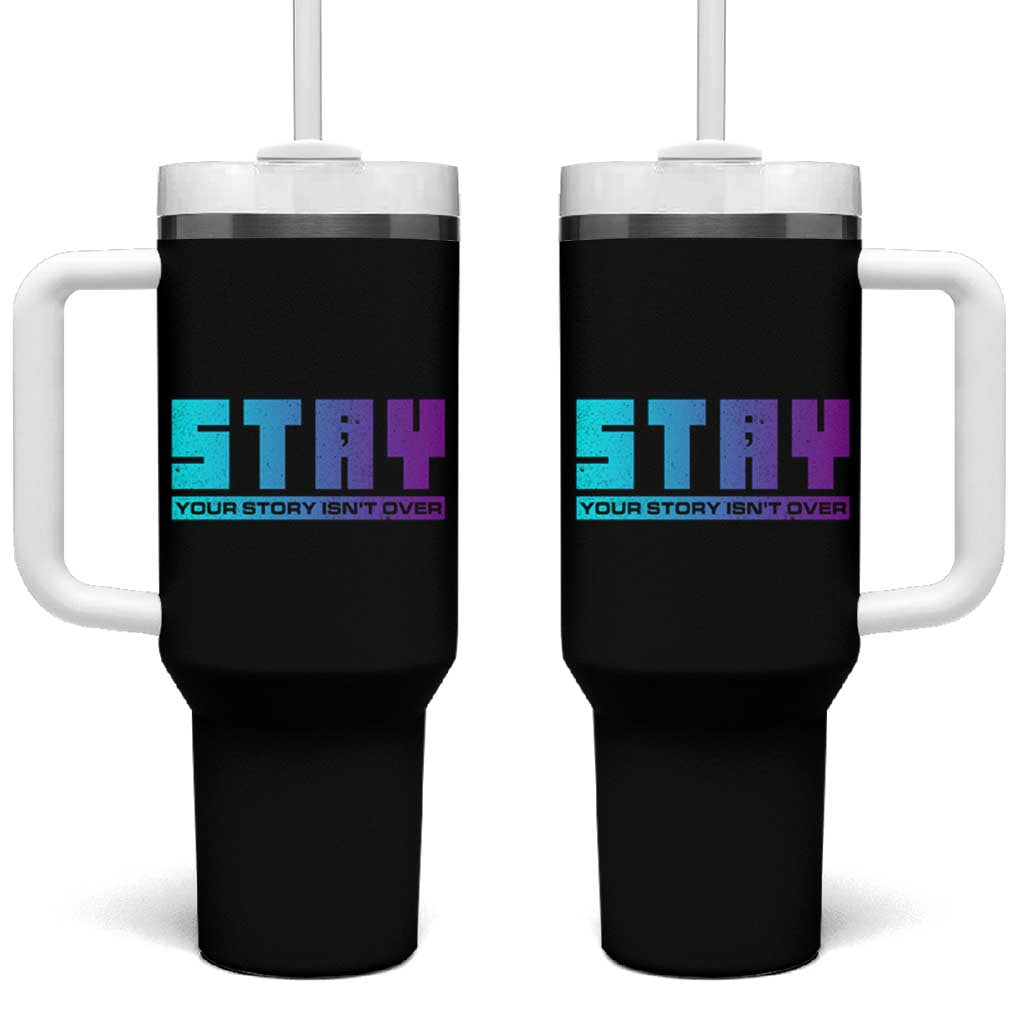 Suicide Prevention Stay Tumbler With Handle Your Story Is Not Over Semicolon