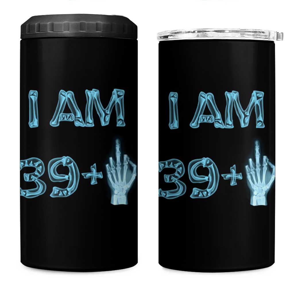 Funny Birthday Gifts 4 in 1 Can Cooler Tumbler I Am 39 Plus One Middle Finger Xray Skeleton - Wonder Print Shop