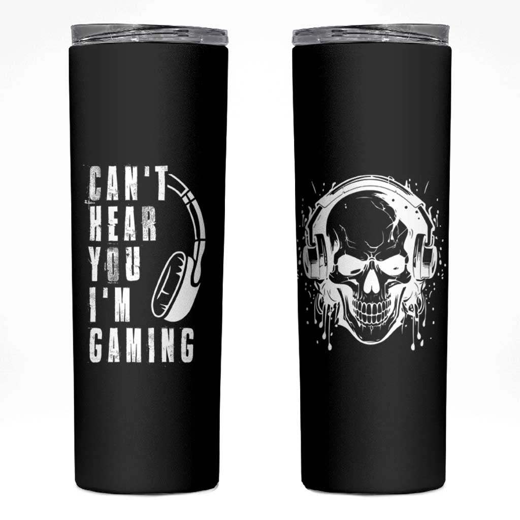 Gifts For Gamer Skinny Tumbler Can't Hear You I'm Gaming Headphone Skull - Wonder Print Shop