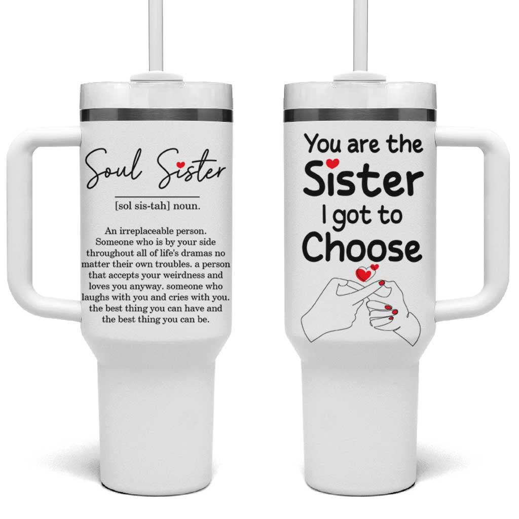 Gifts for Best Friends Tumbler With Handle Soul Sister You Are The Sister I Got To Choose