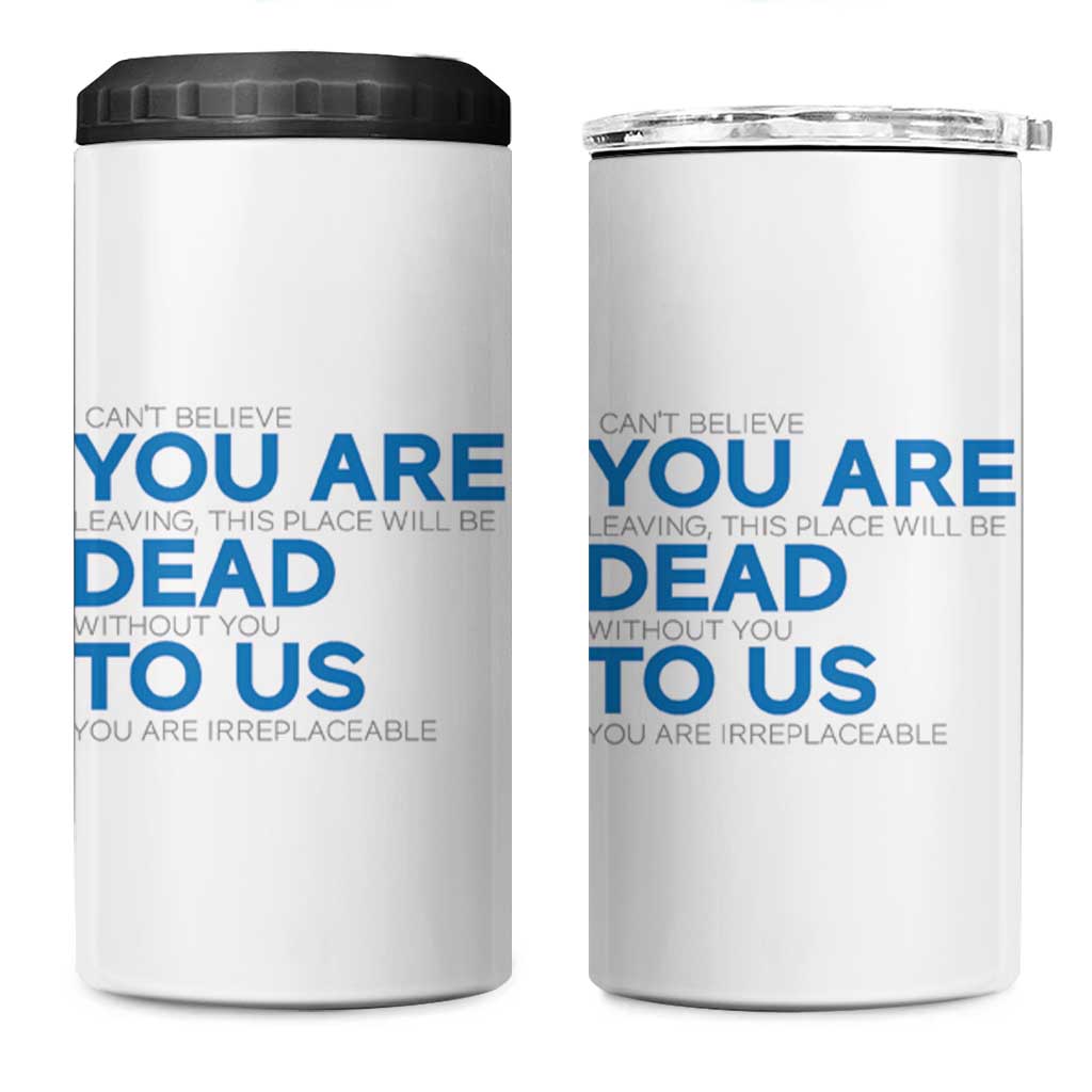 Funny Coworker Leaving Gifts 4 in 1 Can Cooler Tumbler You're Dead To Us - Wonder Print Shop