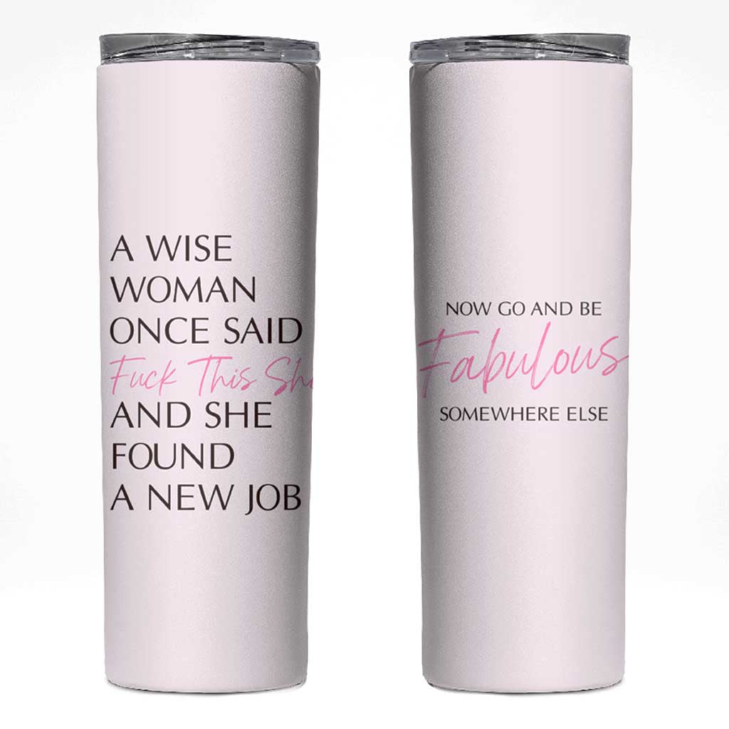 Funny Farewell Gift for Coworker Skinny Tumbler New Job Congrats Now Go And Be Fabulous