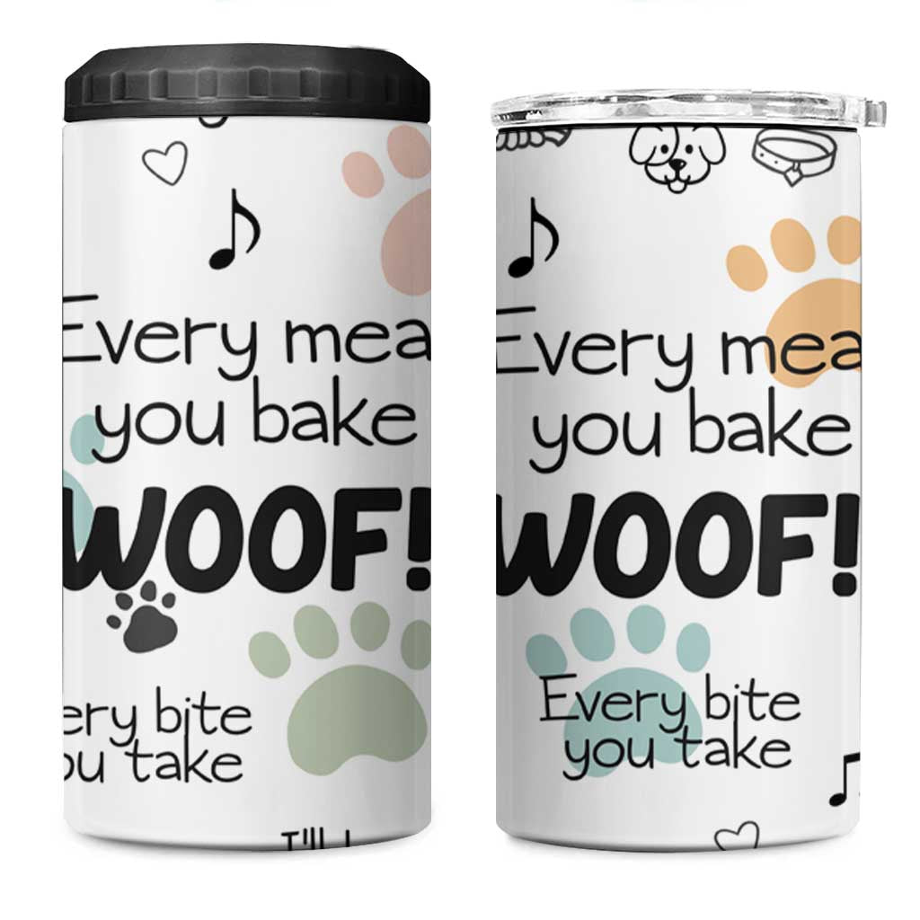 Funny Dog 4 in 1 Can Cooler Tumbler Every Snack You Make I'll Be Watching You Puppy Lovers Gifts - Wonder Print Shop